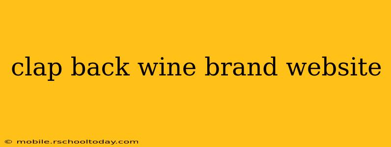 clap back wine brand website