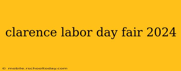 clarence labor day fair 2024
