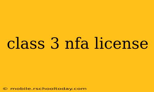 class 3 nfa license
