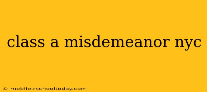 class a misdemeanor nyc