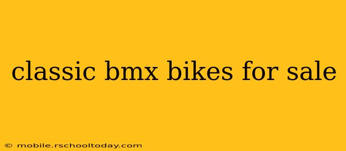 classic bmx bikes for sale
