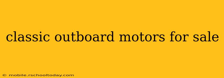 classic outboard motors for sale