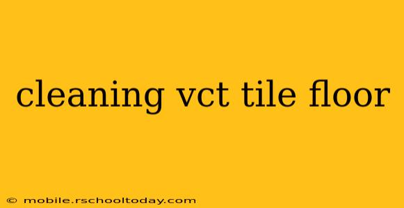 cleaning vct tile floor