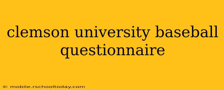 clemson university baseball questionnaire