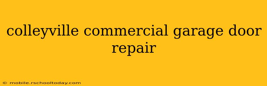 colleyville commercial garage door repair