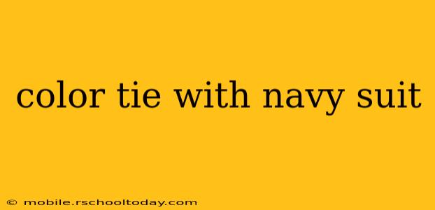 color tie with navy suit
