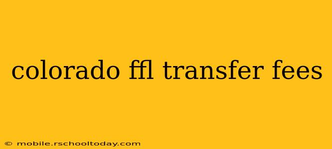 colorado ffl transfer fees