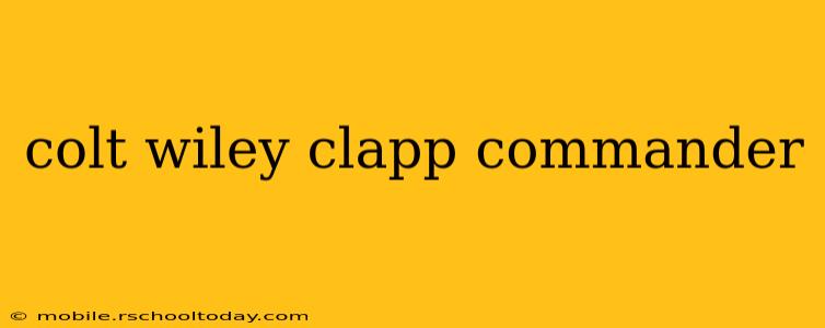 colt wiley clapp commander