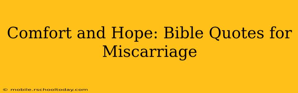 Comfort and Hope: Bible Quotes for Miscarriage