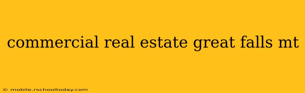 commercial real estate great falls mt