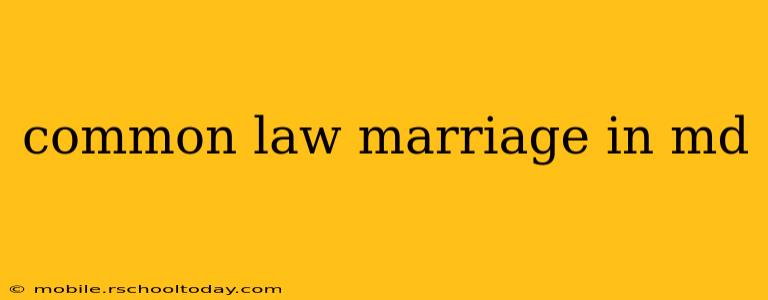 common law marriage in md