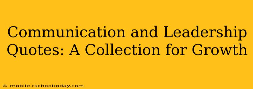 Communication and Leadership Quotes: A Collection for Growth