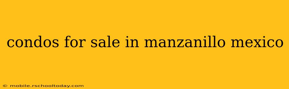 condos for sale in manzanillo mexico