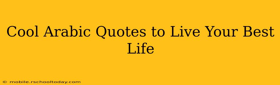 Cool Arabic Quotes to Live Your Best Life