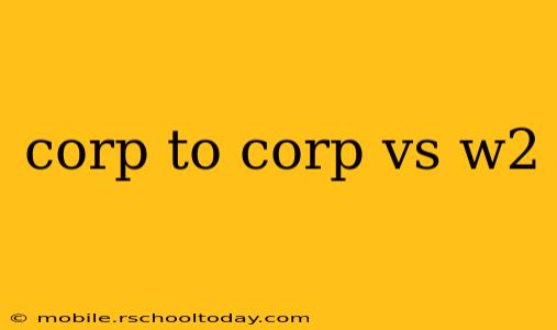 corp to corp vs w2