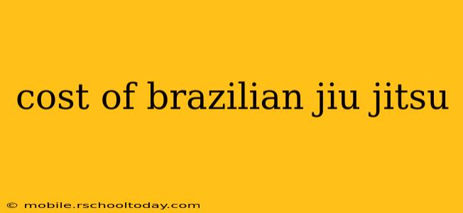 cost of brazilian jiu jitsu