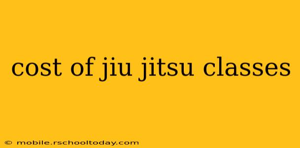 cost of jiu jitsu classes