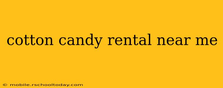 cotton candy rental near me