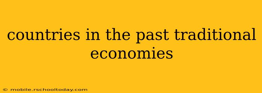countries in the past traditional economies