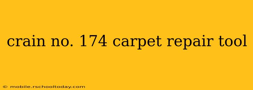 crain no. 174 carpet repair tool
