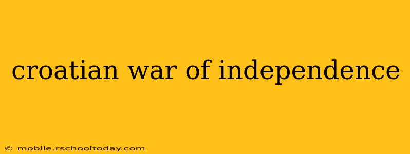 croatian war of independence