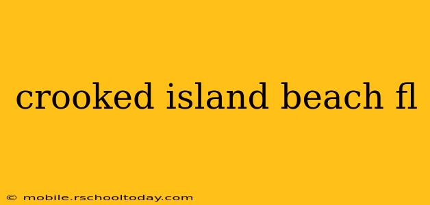 crooked island beach fl