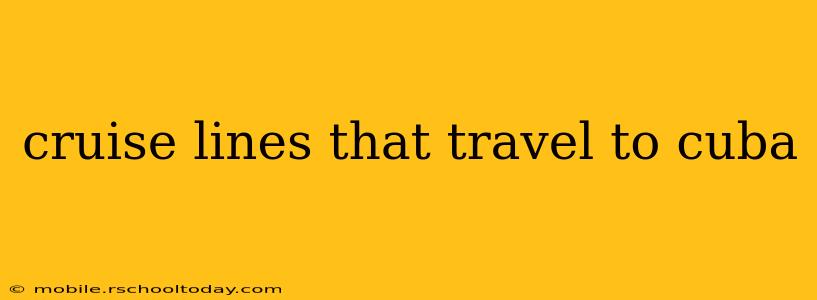 cruise lines that travel to cuba