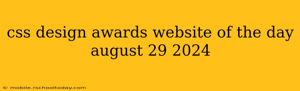 css design awards website of the day august 29 2024