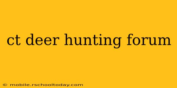 ct deer hunting forum