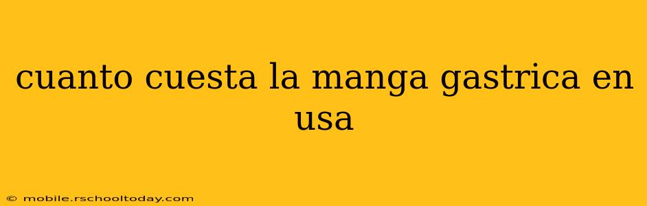 cuanto cuesta la manga gastrica en usa