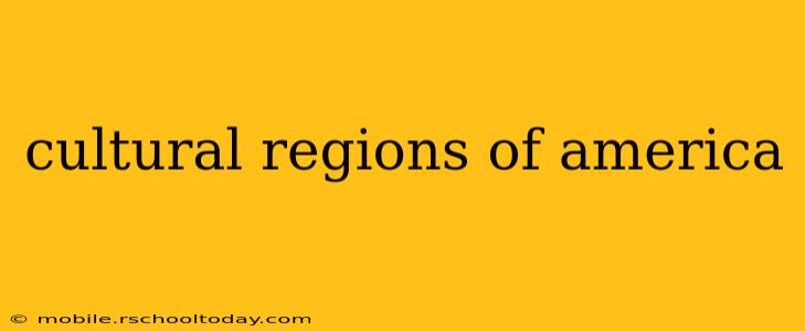 cultural regions of america