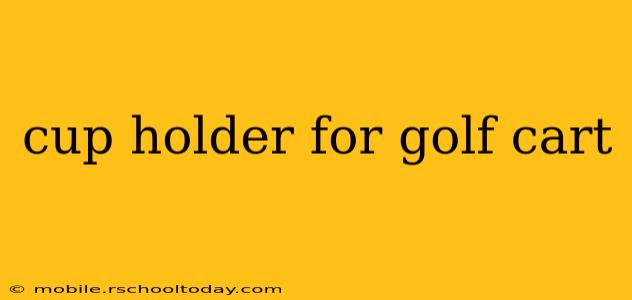 cup holder for golf cart