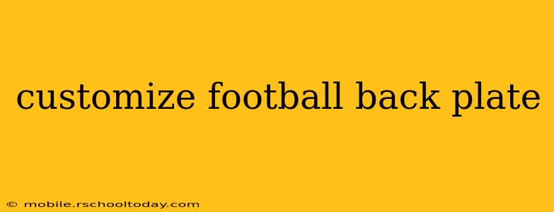 customize football back plate