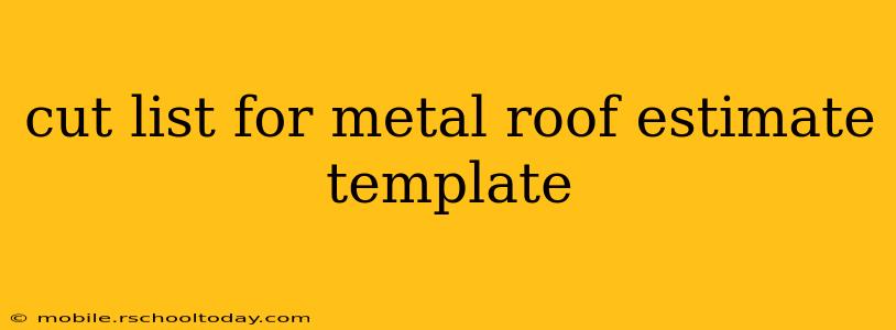 cut list for metal roof estimate template