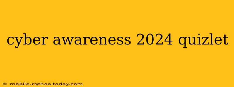 cyber awareness 2024 quizlet