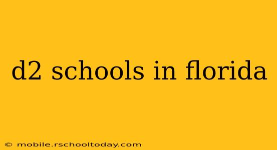 d2 schools in florida