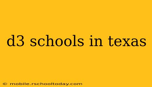 d3 schools in texas