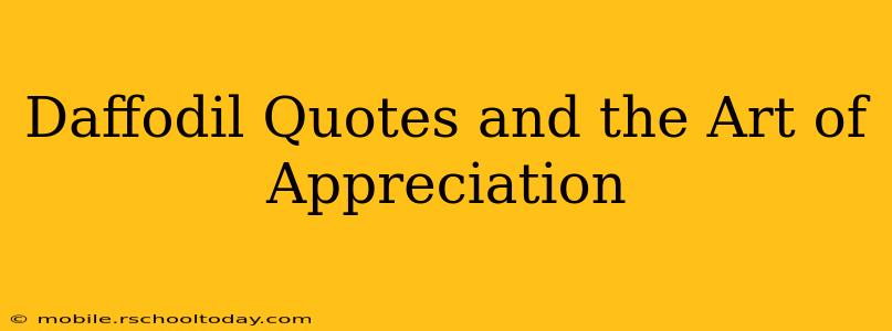 Daffodil Quotes and the Art of Appreciation