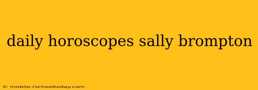 daily horoscopes sally brompton