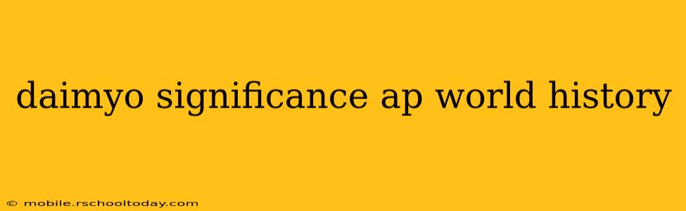 daimyo significance ap world history