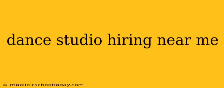dance studio hiring near me