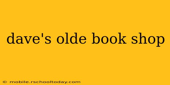dave's olde book shop