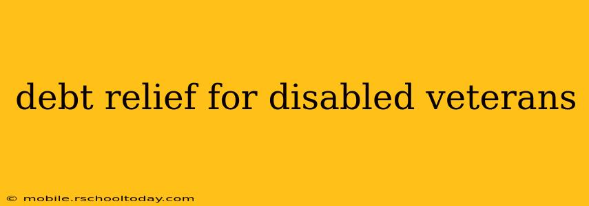 debt relief for disabled veterans