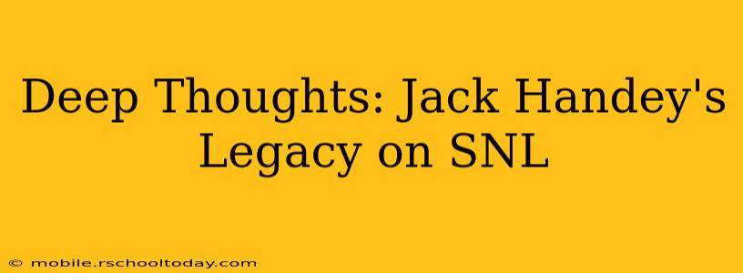 Deep Thoughts: Jack Handey's Legacy on SNL