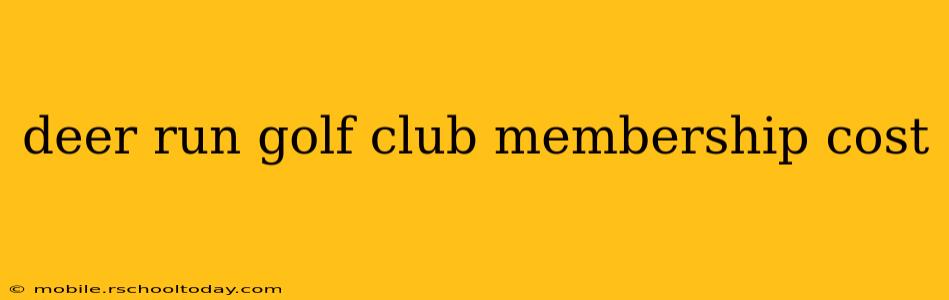deer run golf club membership cost