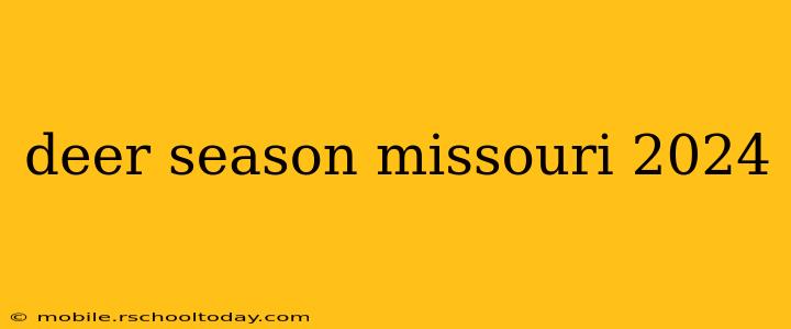 deer season missouri 2024