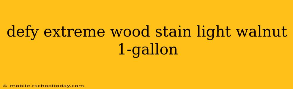 defy extreme wood stain light walnut 1-gallon