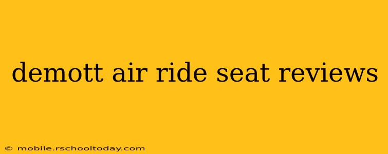 demott air ride seat reviews