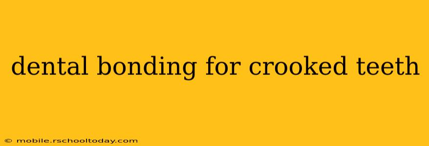 dental bonding for crooked teeth