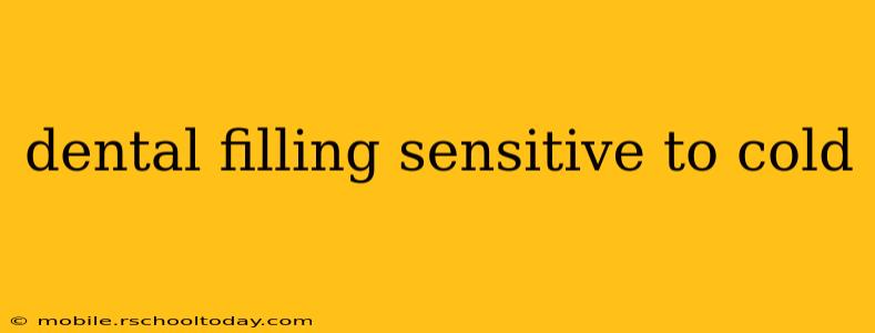 dental filling sensitive to cold